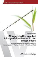 Akupunkturtherapie Bei Schlaganfallpatienten in Der Akuten Phase 3639486374 Book Cover