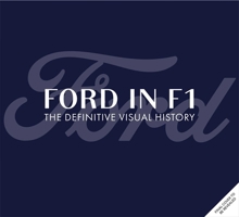 Ford in F1: The Definitive Visual History B0FCD9TFT5 Book Cover