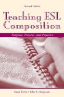 Teaching ESL Composition: Purpose, Process, and Practice 0805824502 Book Cover