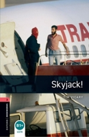 Skyjack! - With Audio (Oxford Bookworms Library) 0194791300 Book Cover