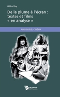 De la plume à l'écran: textes et films « en analyse » (French Edition) 2748356322 Book Cover