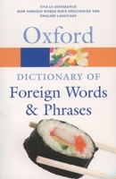 The Oxford Dictionary of Foreign Words and Phrases (Oxford Paperback Reference)