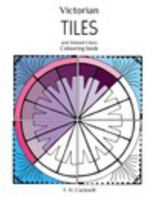 Victorian Tiles and Stained Glass Colouring Book 1367822041 Book Cover