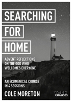 Searching for Home: Advent Reflections on the God Who Welcomes Everyone: York Courses 1739182006 Book Cover