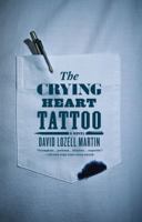 The Crying Heart Tattoo: A Novel 0030604885 Book Cover