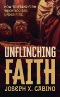 Unflinching Faith B0FDYQ6J6V Book Cover