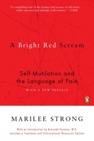 A Bright Red Scream: Self-Mutilation and the Language of Pain 0140280537 Book Cover