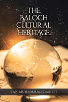 The Baloch Cultural Heritage 1698702876 Book Cover