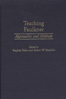 Teaching Faulkner: Approaches and Methods (Contributions to the Study of American Literature) 0313315906 Book Cover