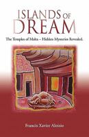 Islands of Dream: The Temples of Malta - Hidden Mysteries Revealed (Malta Temples - Trilogy) 1609106075 Book Cover