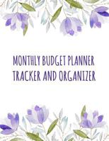 Monthly Budget Planner: Weekly & Monthly Expense Tracker Organizer,Budget Planner and Financial Planner Workbook ( Bill Tracker,Expense Tracker,Home ... Large ) 1987451813 Book Cover