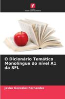 O Dicionário Temático Monolíngue do nível A1 da SFL (Portuguese Edition) 6208837952 Book Cover