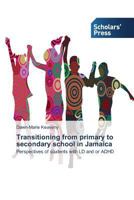 Transitioning from Primary to Secondary School in Jamaica 3639862066 Book Cover