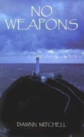 No Weapons 1561677973 Book Cover