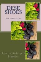 Dese Shoes and Other Poems 0692952519 Book Cover