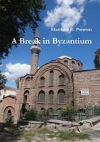 A Break in Byzantium 0244377227 Book Cover