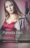 Pamela Bell: Justice for All B0B92NWX65 Book Cover