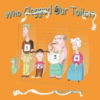 Who Clogged Our Toilet? B09KN7X3G1 Book Cover