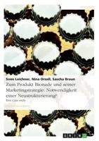 Zum Produkt Bionade und seiner Marketingstrategie: Notwendigkeit einer Neustrukturierung?: Eine Case study 3640500156 Book Cover