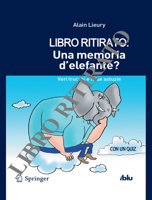Una Memoria D'Elefante?: Veri Trucchi E False Astuzie 3827430437 Book Cover