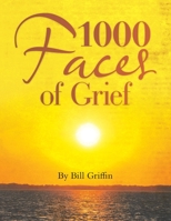 1000 Faces of Grief 1982233281 Book Cover