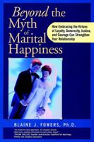 Beyond the Myth of Marital Happiness 0787945676 Book Cover