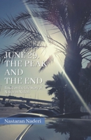 June 29, the Peak and the End: Based on the Life Story of Nastaran Naderi B09TMZ3KCR Book Cover