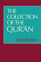 The Collection of the Qur'an 0521296528 Book Cover