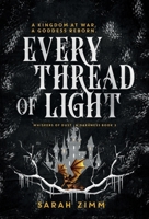 Every Thread of Light B0DT21DD73 Book Cover