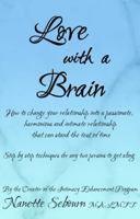 Love with a Brain: The Intimacy Enhancement Program 0578661691 Book Cover
