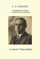 G.A. BORGESE: CONTRIBUTI E LIMITI DI CRITICA LETTERARIA (Italian Edition) B08KSK6T54 Book Cover