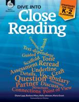 Dive Into Close Reading: Strategies for Your K-2 Classroom 1425815405 Book Cover