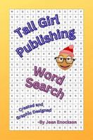 Tall Girl Publishing Word Search: Seek and Find Words from Tall Girl Publishing Books 1958023663 Book Cover