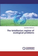 The totalitarian regime of ecological problems 613733452X Book Cover
