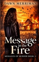 MESSAGE in the FIRE: A psychic suspense thriller 1710016043 Book Cover