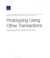 Prototyping Using Other Transactions: Case Studies for the Acquisition Community 1977405371 Book Cover