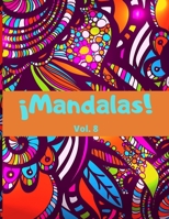 �Mandalas! Vol. 8: Libro para Colorear. Rel�jate y Deja Salir a tu Artista Interior. 60 Dise�os Originales. 1657473767 Book Cover