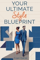 Your Ultimate Style Blueprint B0DYLXJRTF Book Cover