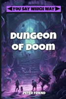 Dungeon of Doom 1544879458 Book Cover