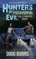 Hunters of Paranormal Evil, The Complete Series 1482675684 Book Cover