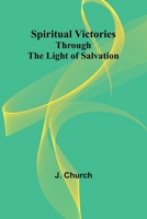 Spiritual Victories Through the Light of Salvation 9361476777 Book Cover