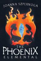 The Phoenix (Elemental) 1532070462 Book Cover
