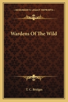 Wardens of the Wild 1163820784 Book Cover