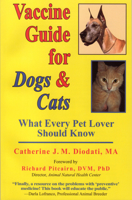 Vaccine Guide for Dogs and Cats: What Every Pet Lover Should Know 1881217345 Book Cover
