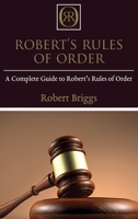 Robert's Rules of Order: A Complete Guide to Robert's Rules of Order 192598995X Book Cover