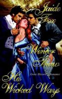 Winter Thaw / His Wicked Ways 1586086685 Book Cover