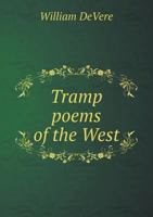 Tramp Poems of the West 5518441770 Book Cover
