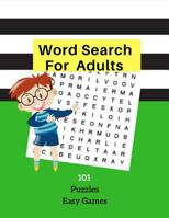 Word Search For Adults 101 Puzzles Fun Games: Easy Word Games Word Find Large Print Logic Brain Puzzles For Kids Adults Student Volume 2 1986577600 Book Cover