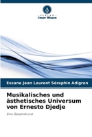Musikalisches und ästhetisches Universum von Ernesto Djedje (German Edition) 6202437731 Book Cover