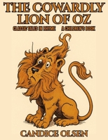 The Cowardly Lion of Oz: Classic Tales in Rhyme B0F4KL74N3 Book Cover